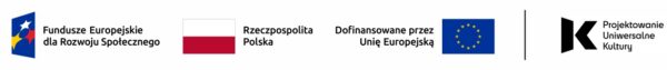 Pas logotypów przedstawiający znaki Funduszy Europejskich dla Rozwoju Społecznego, Rzeczypospolitej Polskiej, Unii Europejskiej oraz programu Projektowanie Uniwersalne Kultury.