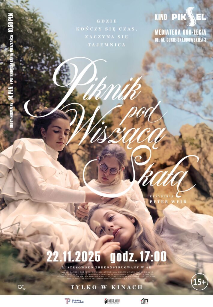 Plakat filmowy zapowiadający seans „Piknik pod Wiszącą Skałą” w Kinie Piksel w Mediatece 800-lecia. Na grafice widoczne są trzy młode dziewczęta w jasnych strojach na tle skalnego krajobrazu. Plakat zawiera datę 22 listopada 2025 roku oraz godzinę 17:00. Całość utrzymana jest w nastrojowej, tajemniczej stylistyce.