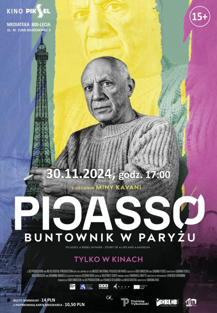 Plakat promujący wydarzenie w kinie Piksel w Mediatece 800-lecia w Piotrkowie Trybunalskim, dotyczące filmu „Picasso. Buntownik w Paryżu”. Centralnym elementem plakatu jest czarno-białe zdjęcie Pabla Picassa na tle kolorowych pasów w odcieniach żółci, zieleni, różu i niebieskiego, z wieżą Eiffla po lewej stronie.