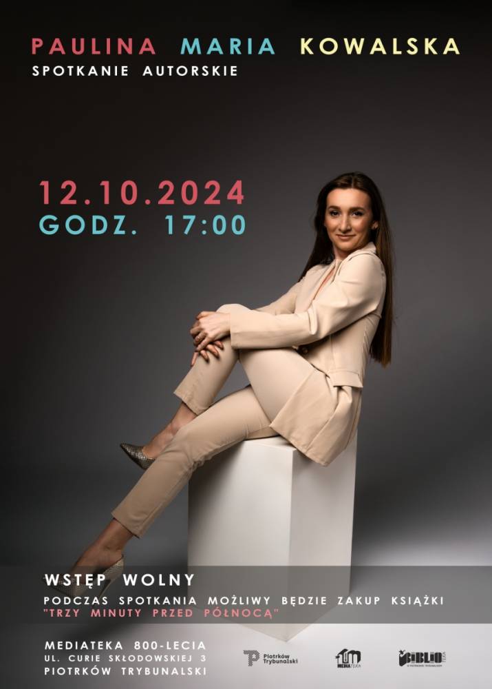 Plakat promujący spotkanie autorskie z Paulina Marią Kowalską 12.10.2024 o godz. 17:00. Na zdjęciu autorka.